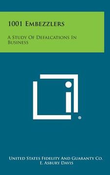 portada 1001 Embezzlers: A Study Of Defalcations In Business (en Inglés)