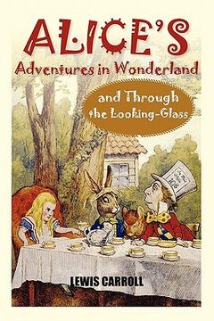 portada alice's adventures in wonderland and through the looking-glass