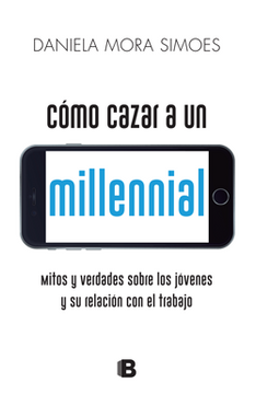 portada Cómo cazar un millennial (in Spanish)