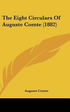 portada the eight circulars of auguste comte (1882) (en Inglés)