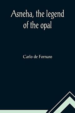 portada Asneha, the Legend of the Opal (in English)