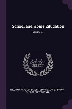 portada School and Home Education; Volume 24 (en Inglés)