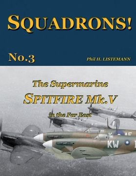 portada The Supermarine Spitfire Mk. V in the Far East (in English)
