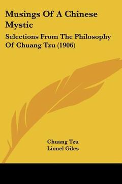 portada musings of a chinese mystic: selections from the philosophy of chuang tzu (1906) (in English)