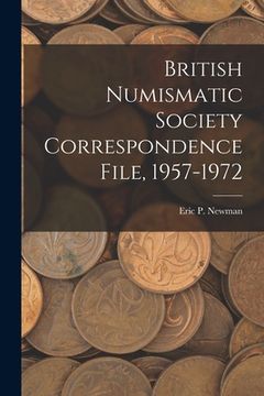 portada British Numismatic Society Correspondence File, 1957-1972 (in English)