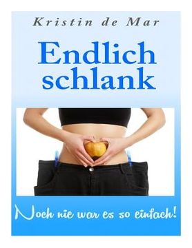 portada Endlich schlank: Noch nie war es so einfach! (in German)