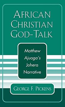 portada African Christian God-Talk: Matthew Ajuoga's Johera Narrative (American Society of Missiology Dissertation Series) (en Inglés)