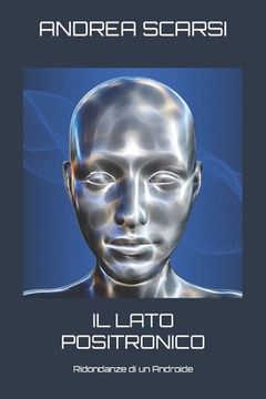 portada Il Lato Positronico: Ridondanze Di Un Androide (en Italiano)