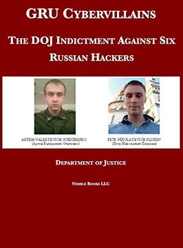 portada Gru Cybervillains: The doj Indictment Against six Russian Hackers (1) (Justice Speaks) (in English)