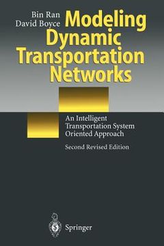 portada modeling dynamic transportation networks: an intelligent transportation system oriented approach (en Inglés)