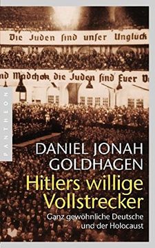 portada Hitlers Willige Vollstrecker: Ganz Gewöhnliche Deutsche und der Holocaust (en Alemán)