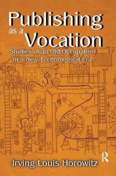 portada Publishing as a Vocation: Studies of an Old Occupation in a New Technological Era (en Inglés)