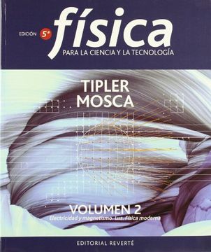 portada Fisica Para la Ciencia y la Tecnologia 2 Electricidad y Magnetismo luz Fisica Moderna (in Spanish)