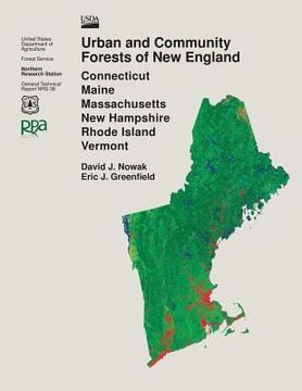 portada Urban and Community Forests of New England: Connecticut, Maine, Massachusetts, New Hampshire, Rhode Island, Vermont (en Inglés)