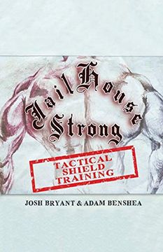 portada Jailhouse Strong: Tactical Shield Training (en Inglés)