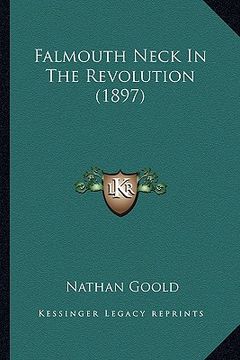 portada falmouth neck in the revolution (1897) (en Inglés)