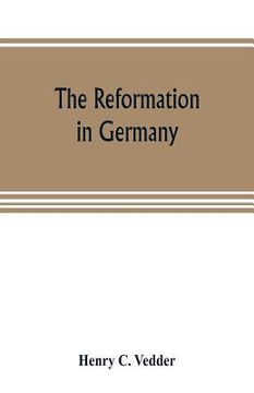 portada The reformation in Germany (en Inglés)