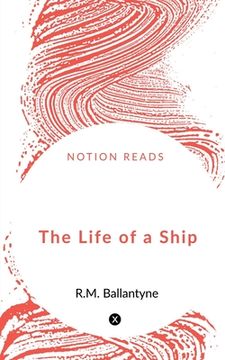 portada The Life of a Ship (en Inglés)