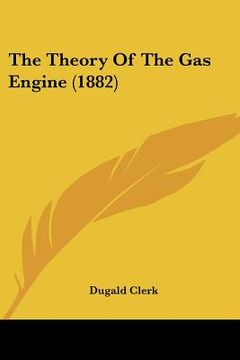 portada the theory of the gas engine (1882) (in English)