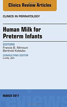 portada Human Milk for Preterm Infants, An Issue of Clinics in Perinatology, 1e (The Clinics: Internal Medicine)