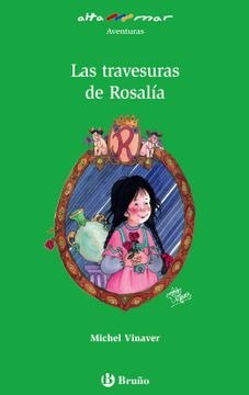 portada Las Travesuras de Rosalía (Castellano - a Partir de 10 Años - Altamar) (in Spanish)