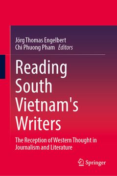 portada Reading South Vietnam's Writers: The Reception of Western Thought in Journalism and Literature