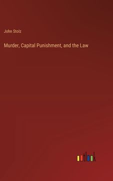 portada Murder, Capital Punishment, and the Law (en Inglés)