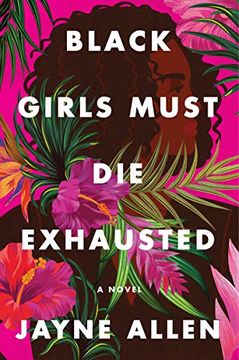 portada Black Girls Must die Exhausted: A Novel (en Inglés)