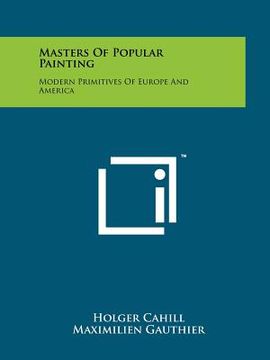 portada masters of popular painting: modern primitives of europe and america (en Inglés)