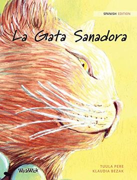 portada La Gata Sanadora: Spanish Edition of "The Healer Cat"