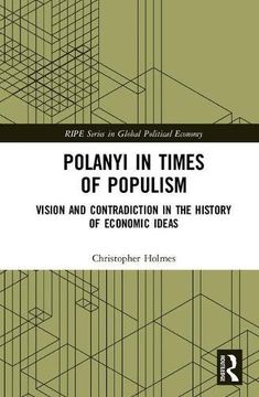 portada Polanyi in Times of Populism: Vision and Contradiction in the History of Economic Ideas (Ripe Series in Global Political Economy) (en Inglés)