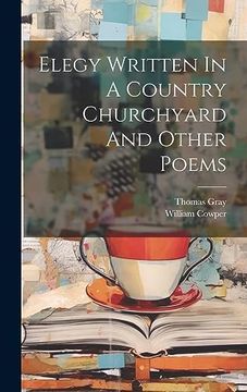 portada Elegy Written in a Country Churchyard and Other Poems (en Inglés)