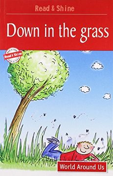 portada Down in the Grass: Level 3 (Read and Shine) (en Inglés)