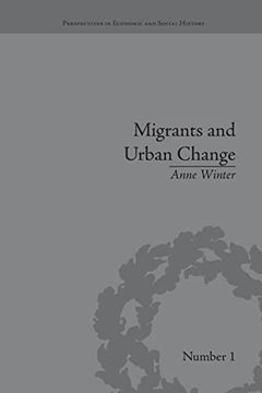 portada Migrants and Urban Change: Newcomers to Antwerp, 1760-1860 (en Inglés)