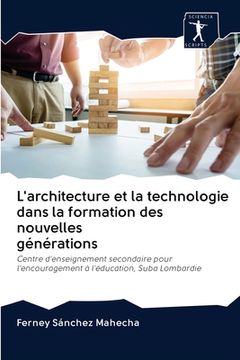 portada L'architecture et la technologie dans la formation des nouvelles générations (en Francés)