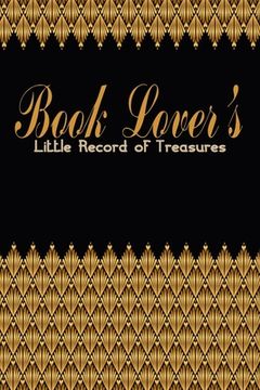 portada Book Lover's Little Record of Treasures: Literary Afficianado's Bible of Read Books (en Inglés)