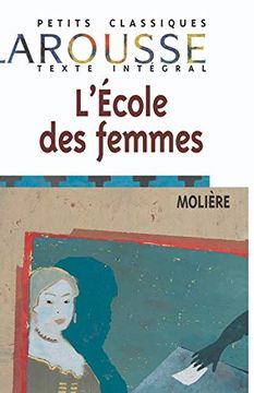 portada L'école des Femmes: Comédie (Classiques Larousse) (en Francés)