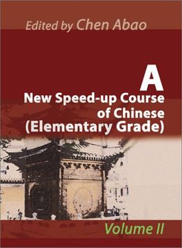 portada A new Speed-Up Course of Chinese (Elementary Grade): Volume ii: V. Ii: (en Inglés)