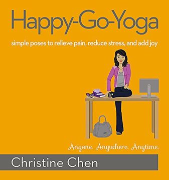 portada Happy-Go-Yoga: Simple Poses to Relieve Pain, Reduce Stress, and add joy (in English)