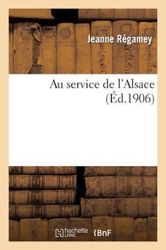 portada Au Service de l'Alsace (en Francés)