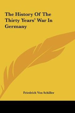 portada the history of the thirty years' war in germany the history of the thirty years' war in germany (en Inglés)