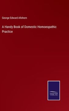 portada A Handy Book of Domestic Homoeopathic Practice (en Inglés)