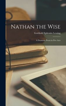 portada Nathan the Wise; a Dramatic Poem in Five Acts