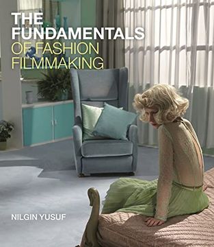 portada The Fundamentals of Fashion Filmmaking (en Inglés)
