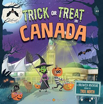 portada Trick or Treat in Canada: A Halloween Adventure Through the True North (en Inglés)