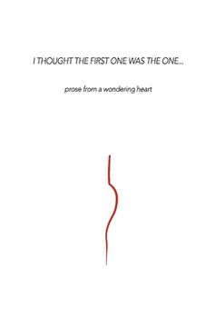portada I Thought the First One Was the One...: Prose from a Wondering Heart