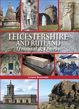 portada Leicestershire and Rutland Unusual & Quirky