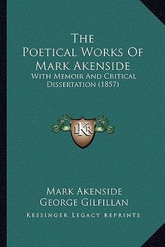 portada the poetical works of mark akenside: with memoir and critical dissertation (1857) (en Inglés)