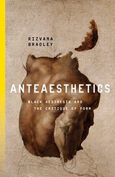 portada Anteaesthetics: Black Aesthesis and the Critique of Form (Inventions: Black Philosophy, Politics, Aesthetics) (en Inglés)