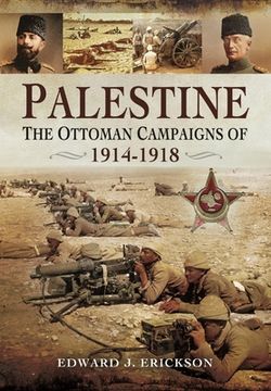 portada Palestine: The Ottoman Campaigns of 1914-1918 (en Inglés)